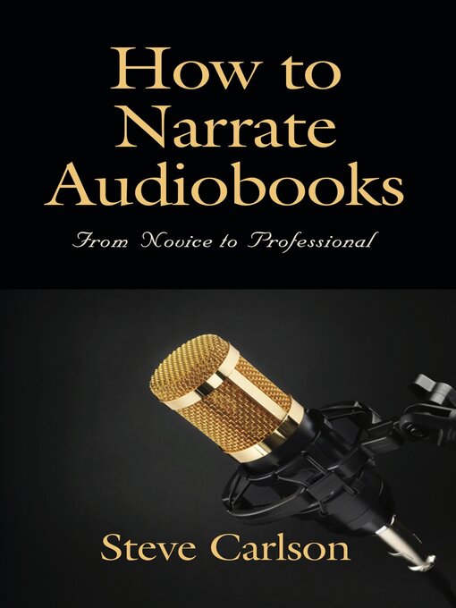 Title details for HOW TO NARRATE AUDIOBOOKS by Steve Carlson - Available